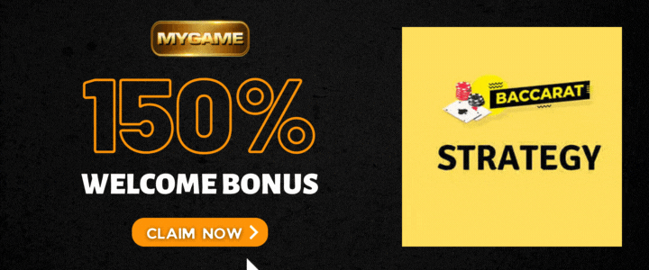 Mygame 150% Welcome Bonus- 1324 Baccarat Strategy