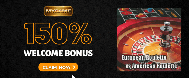 Mygame 150% Welcome Bonus- Differences European American Roulette