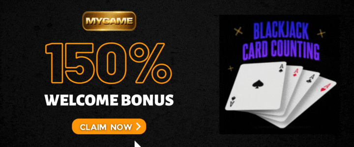 Mygame 150% Welcome Bonus- 5 Blackjack Card Counting Strategy