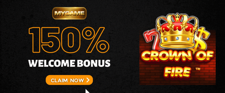 MyGame 150% Welcome Bonus - Crown of Fire Slot